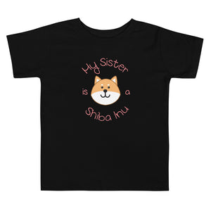 My Sister is a Shiba Inu / Light Red Shiba Toddler T-Shirt