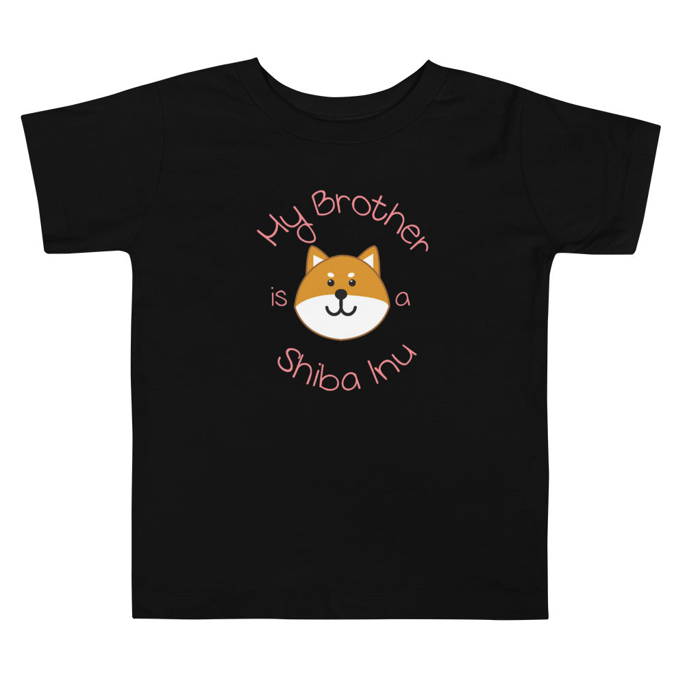 My Brother is a Shiba Inu / Red Shiba Toddler T-Shirt