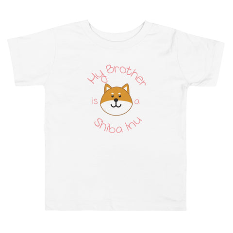 My Brother is a Shiba Inu / Red Shiba Toddler T-Shirt