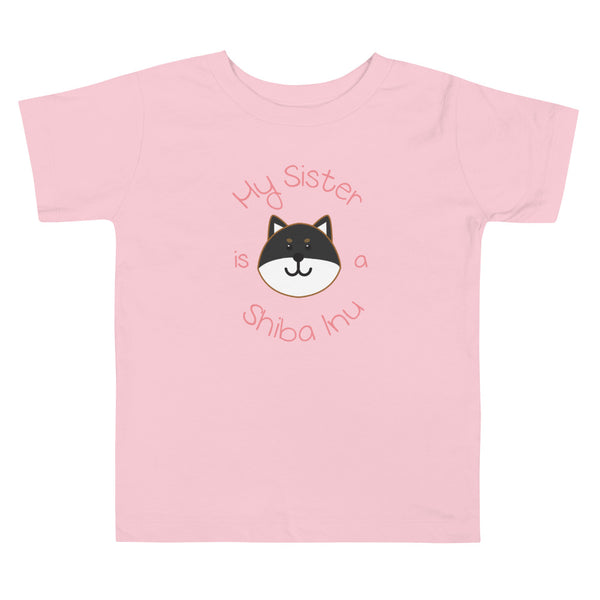 My Sister is a Shiba Inu / Black and Tan Shiba Toddler T-Shirt