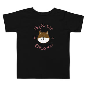 My Sister is a Shiba Inu / Sesame Shiba Toddler T-Shirt